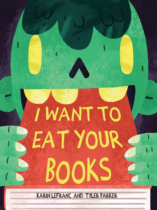 Title details for I Want to Eat Your Books by Karin Lefranc - Available